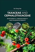 Taxaceae and Cephalotaxaceae: Biodiversity, Chemodiversity, and Pharmacotherapy 0128239751 Book Cover