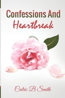 Confessions and Heartbreak 1546364579 Book Cover