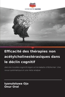 Efficacité des thérapies non acétylcholinestérasiques dans le déclin cognitif (French Edition) 613971740X Book Cover