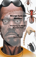 Strange Facts and Wonders B0C3TRB8NX Book Cover