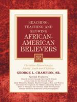 Reaching, Teaching and Growing African-American Believers 1594678472 Book Cover