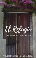 El Refugio (Spanish Edition) 168900729X Book Cover