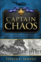 Captain Chaos: Navy Cross Recipient Warner W. Tyler, Carrier Air Group Nineteen, and the Battle for Leyte Gulf B0B6SFNGYG Book Cover