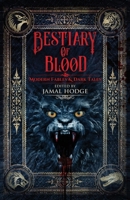 Bestiary of Blood: Modern Fables and Dark Tales 1964398215 Book Cover