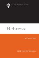 Hebrews: A Commentary (New Testament Library) 0664239013 Book Cover