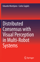 Distributed Consensus with Visual Perception in Multi-Robot Systems 3319156985 Book Cover