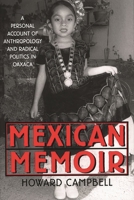 Mexican Memoir: A Personal Account of Anthropology and Radical Politics in Oaxaca 0897897811 Book Cover