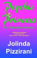 Psychic Princess: #1--Admirable Avocation (Psychic Princess) 0972871624 Book Cover