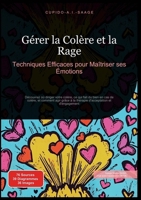 Gérer la Colère et la Rage: Techniques Efficaces pour Maîtriser ses Émotions (French Edition) 3691410235 Book Cover