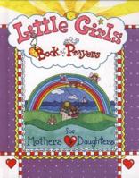 Little Girls Book of Prayers for Mothers and Daughters (Little Girls) 0801044227 Book Cover
