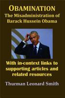 Obamination: The Misadministration of Barack Hussein Obama 1733509526 Book Cover
