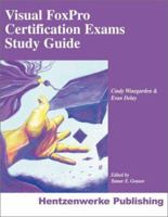 Visual FoxPro Certification Exams Study Guide 1930919042 Book Cover
