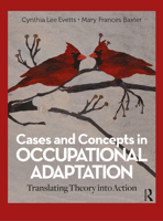 Cases and Concepts in Occupational Adaptation: Translating Theory Into Action 1630919683 Book Cover