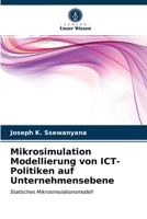 Mikrosimulation Modellierung von ICT-Politiken auf Unternehmensebene: Statisches Mikrosimulationsmodell 6202963522 Book Cover