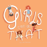 Girls Can Do That: Thinking outside gender stereotypes 0648590305 Book Cover