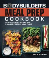 The Bodybuilder's Kitchen Meal Prep Cookbook: Delicious Recipes and Muscle-Building Meal Plans 0744085543 Book Cover