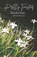 Pretty Twisted: Twisted Lies B09NRRFN92 Book Cover