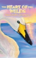 The Heart of the Wilds: Snowfall's Journey B0HGBSB8J8 Book Cover