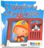 I Want To Be a Firefighter - Little Boys - Kids Books - Childrens Books - Toddler Books by Page Publications 1951086775 Book Cover