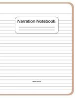 Narration Notebook: Wide Ruled 1790873983 Book Cover
