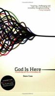 God Is Here: Connecting With Him in Everyday Life 0976364247 Book Cover