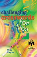 Challenging Crosswords for Kids (Mensa) 1402705557 Book Cover