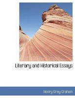 Literary and Historical Essays 0526981873 Book Cover