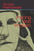 Facing Bob Probert: Portrait of a Hockey Legend 1070179817 Book Cover