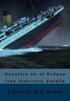 Desastre en el Océano: Editorial Alvi Books 1987659872 Book Cover