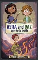 Asha and Baz Meet Katia Krafft (Volume 4) 1988761913 Book Cover