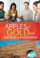 Apples of Gold and Ancient Landmarks 1628390107 Book Cover