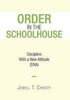 Order in the Schoolhouse 1453562478 Book Cover