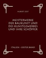 Meisterwerke Der Baukunst Und Des Kunstgewerbes Und Ihre Schopfer 3861955245 Book Cover