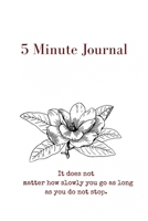 5 Minute Journal: It does not matter how slowly you go as long as you do not stop. 1693408449 Book Cover