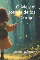Olivia y el Bosque de los Corajes (Spanish Edition) B0F268F4CB Book Cover