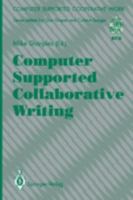 Computer Supported Collaborative Writing 3540197826 Book Cover