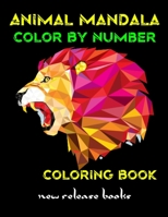 Animal Mandala Coloring Book For Adults: Animal Mandala Coloring Book For Adults B094P7WX4D Book Cover