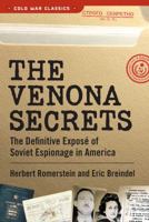 The Venona Secrets, Exposing Soviet Espionage and America's Traitors 0895262754 Book Cover
