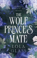 The Wolf Prince's Mate B0FBQXV9XH Book Cover