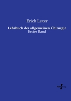 Lehrbuch der allgemeinen Chirurgie: Erster Band (German Edition) 373721431X Book Cover