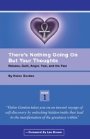 There's Nothing Going On But Your Thoughts- Book 1 0615470521 Book Cover