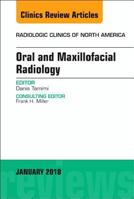 Oral and Maxillofacial Radiology, an Issue of Radiologic Clinics of North America, Volume 56-1 0323566553 Book Cover