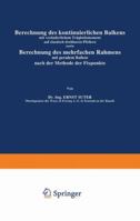 Berechnung Des Kontinuierlichen Balkens Mit Veranderlichem Tragheitsmoment Auf Elastisch Drehbaren Pfeilern Sowie Berechnung Des Mehrfachen Rahmens Mit Geradem Balken Nach Der Methode Der Fixpunkte 3642904572 Book Cover