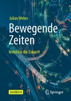 Bewegende Zeiten : Mobilit?t der Zukunft 3658303107 Book Cover