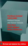 Northern Ireland 1921 1994 : Political Forces and Social Classes' 1897959087 Book Cover