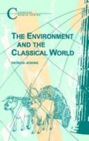 The Environment and the Classical World (Classical World Series) 1853995479 Book Cover
