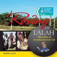 Roving With Lalah: More Slices of Everyday Jamaican Life 9766375941 Book Cover