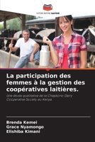 La participation des femmes à la gestion des coopératives laitières.: Une étude qualitative de la Chepkorio Dairy Cooperative Society au Kenya. (French Edition) 6204893939 Book Cover