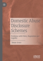 Domestic Abuse Disclosure Schemes: Problems with Policy, Regulation and Legality 3030890414 Book Cover