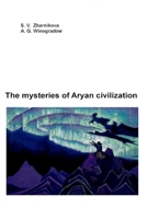 The mysteries of Aryan civilization B08P1FC7ZV Book Cover